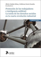 PROTECCION DE LOS TRABAJADORES E INTELIGENCIA ARTIFICIAL - 9788418780738